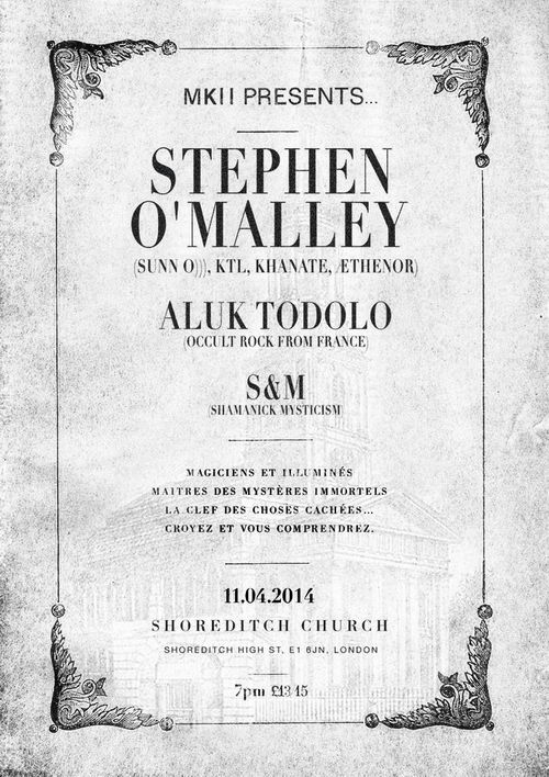 Stephen O'Malley +Aluk Todolo - Uk tour April 2014